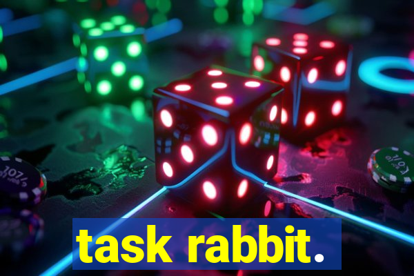 task rabbit.